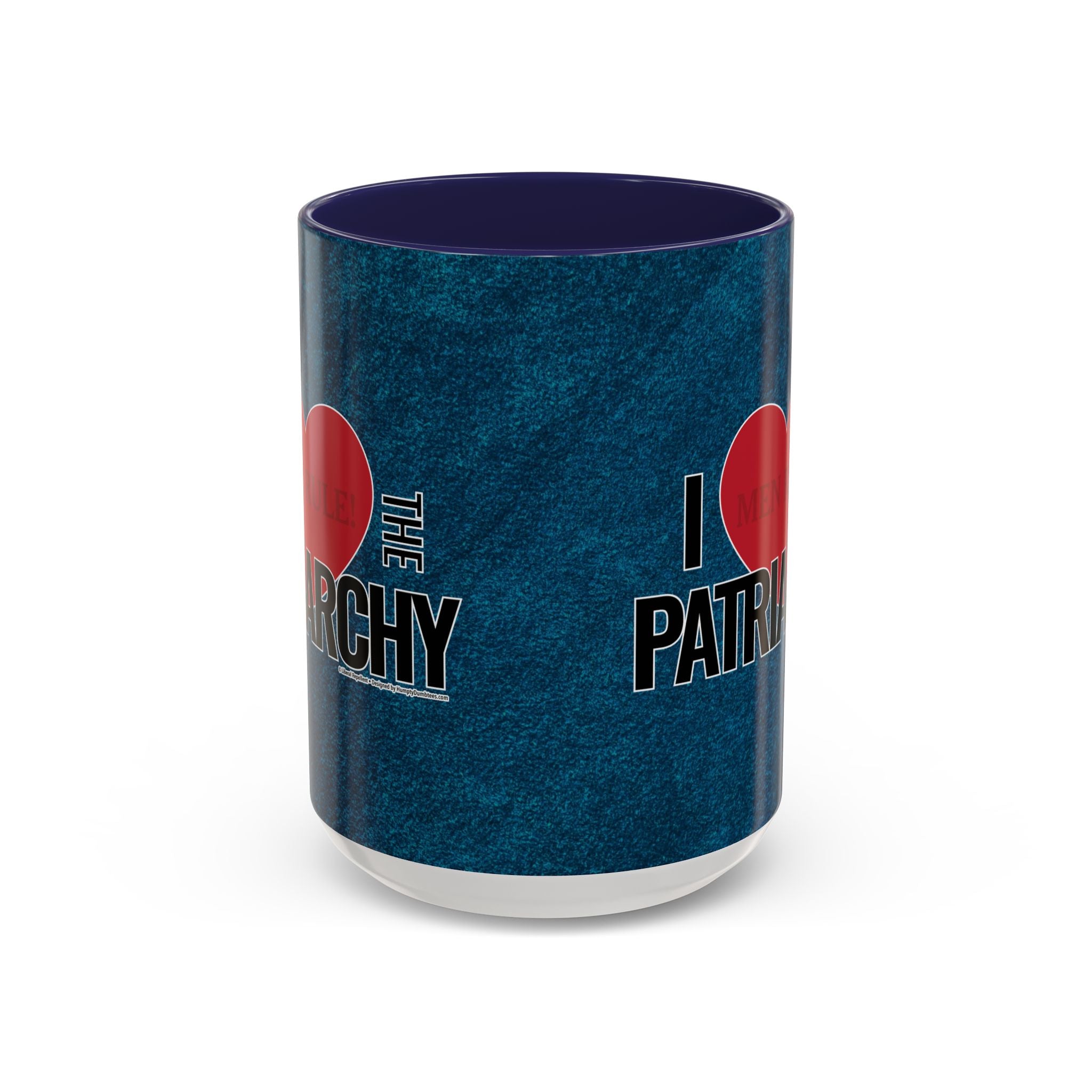 I Love the Patriarchy - 11 & 15oz Ceramic Coffee Mug