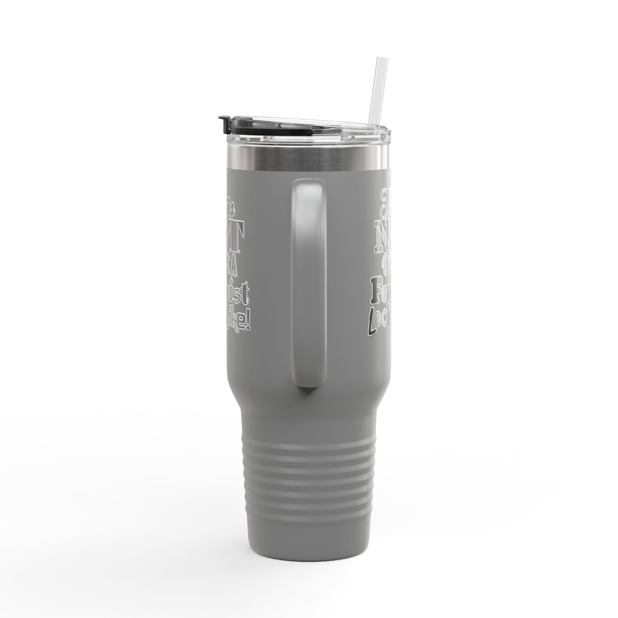 This is NOT What a Feminist Looks Like - 40oz Insulated Travel Mug