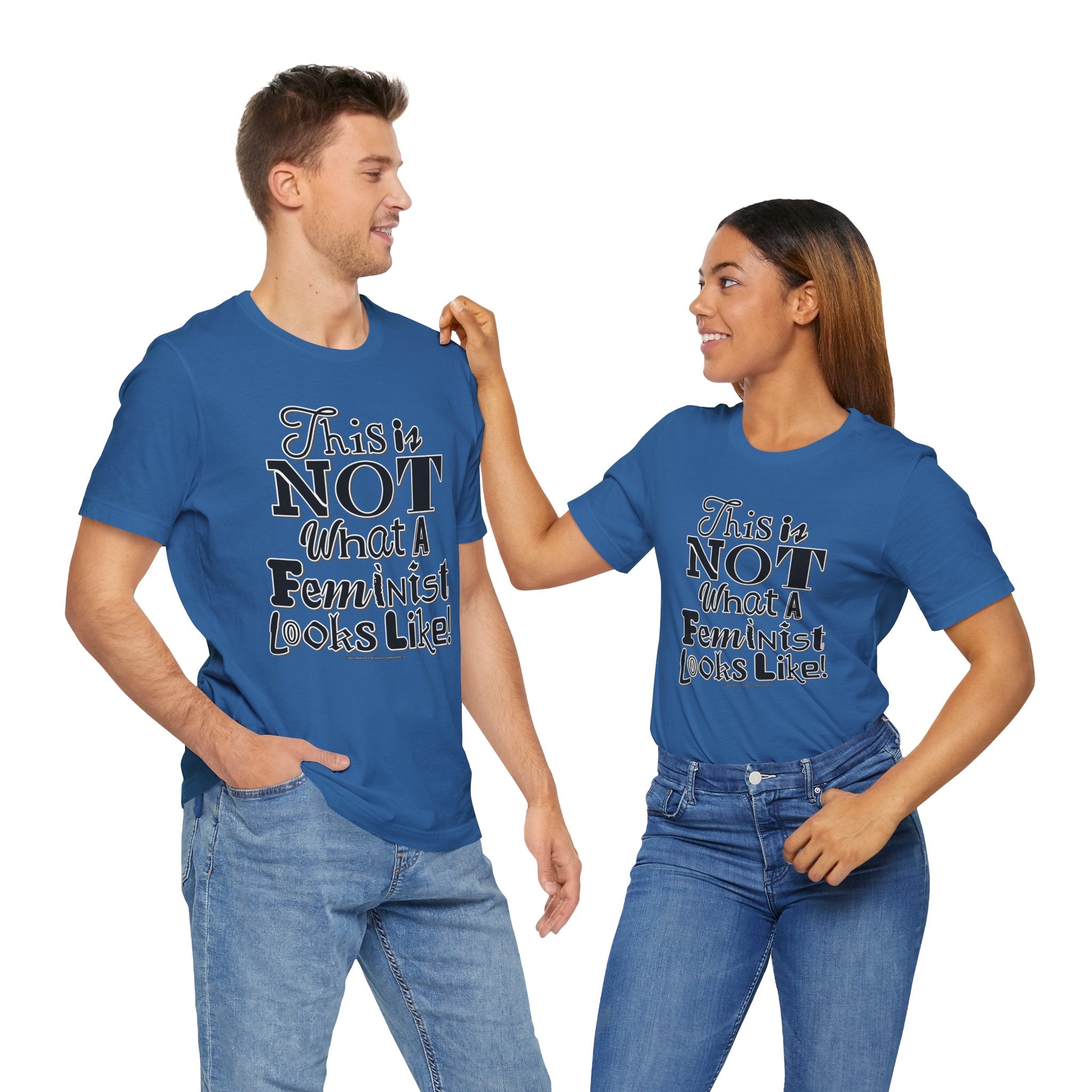 This Is NOT What A Feminist Looks Like - Unisex Soft Cotton Short Sleeve T-Shirt