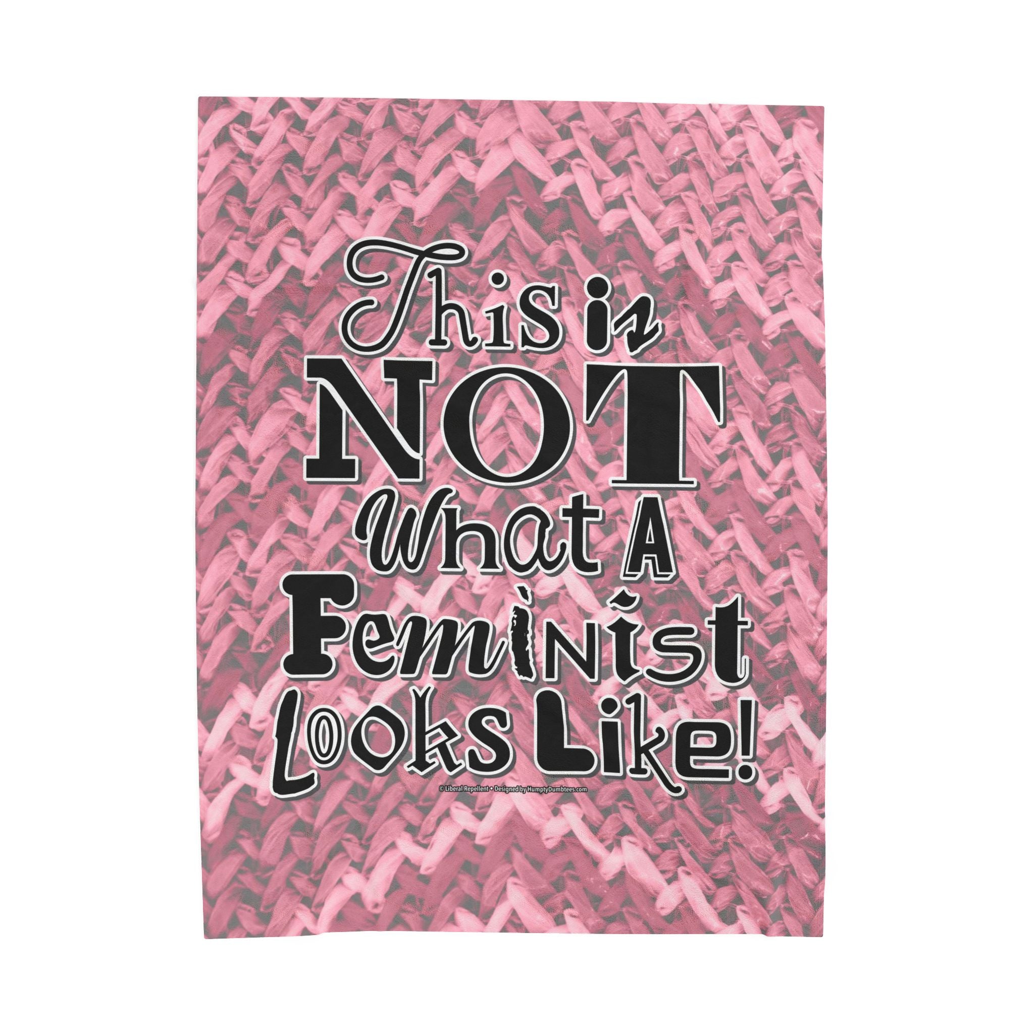 This is NOT What a Feminist Looks Like - Eco-Friendly Velveteen Plush Blanket