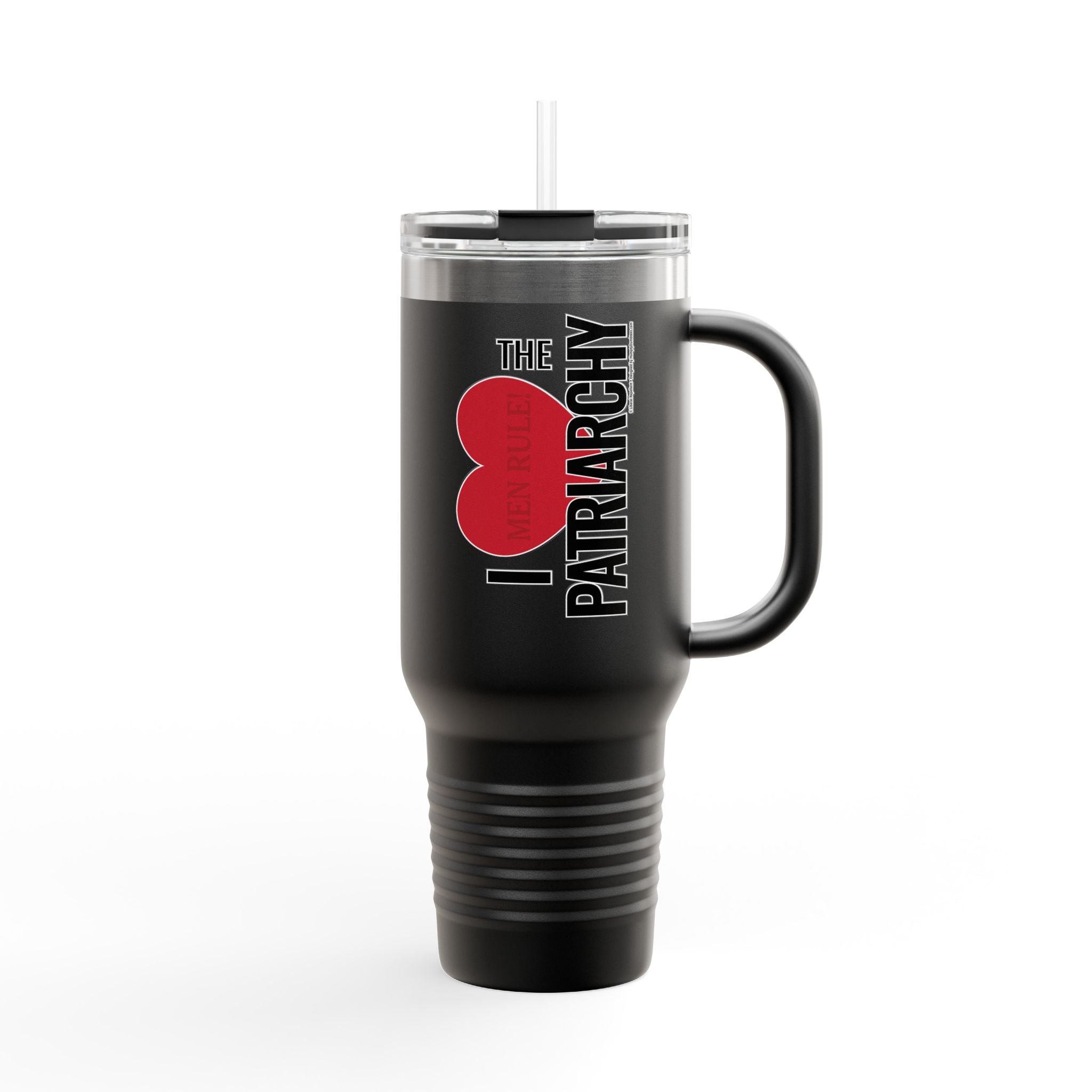 I Heart the Patriarchy - 40oz Insulated Travel Mug