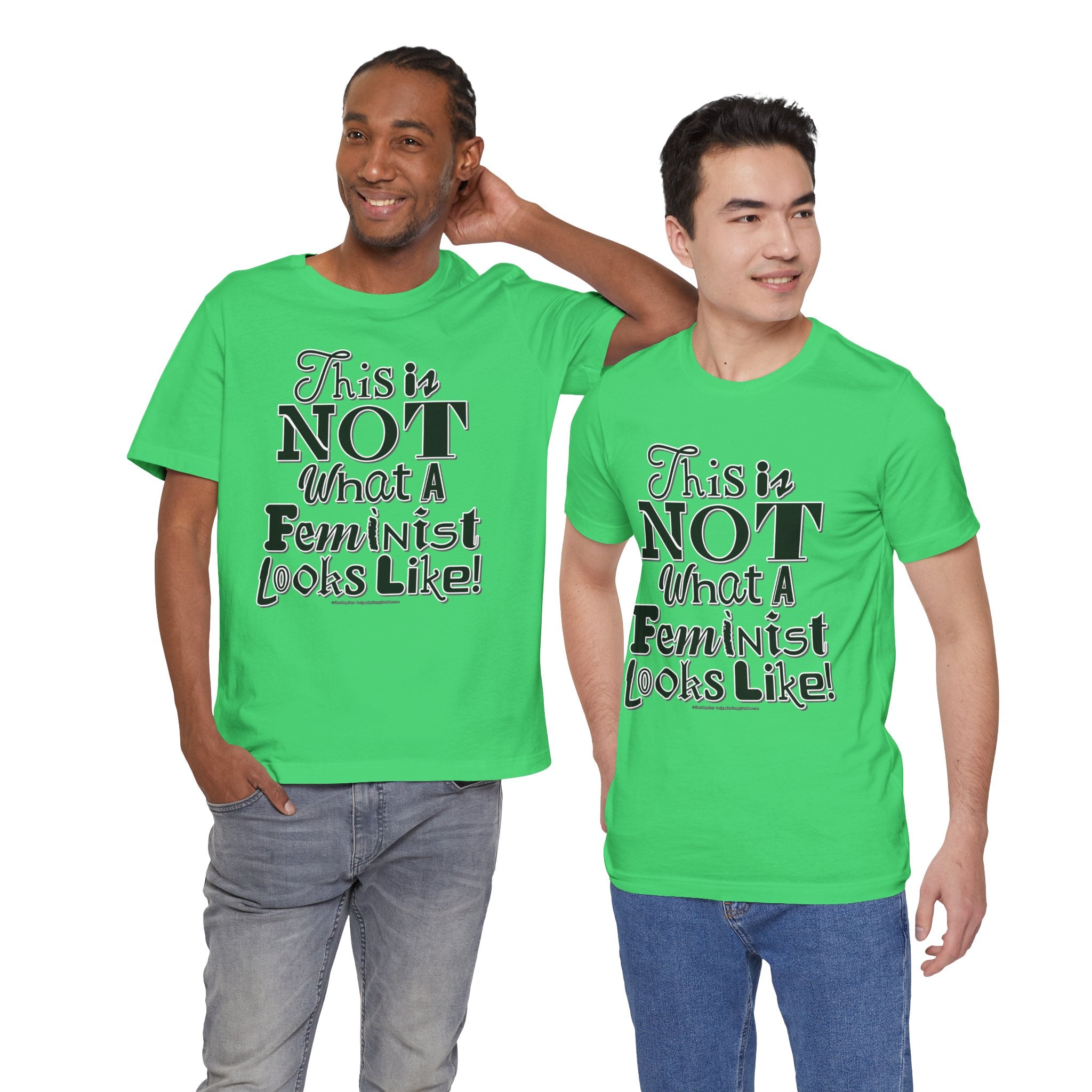 This Is NOT What A Feminist Looks Like - Unisex Soft Cotton Short Sleeve T-Shirt