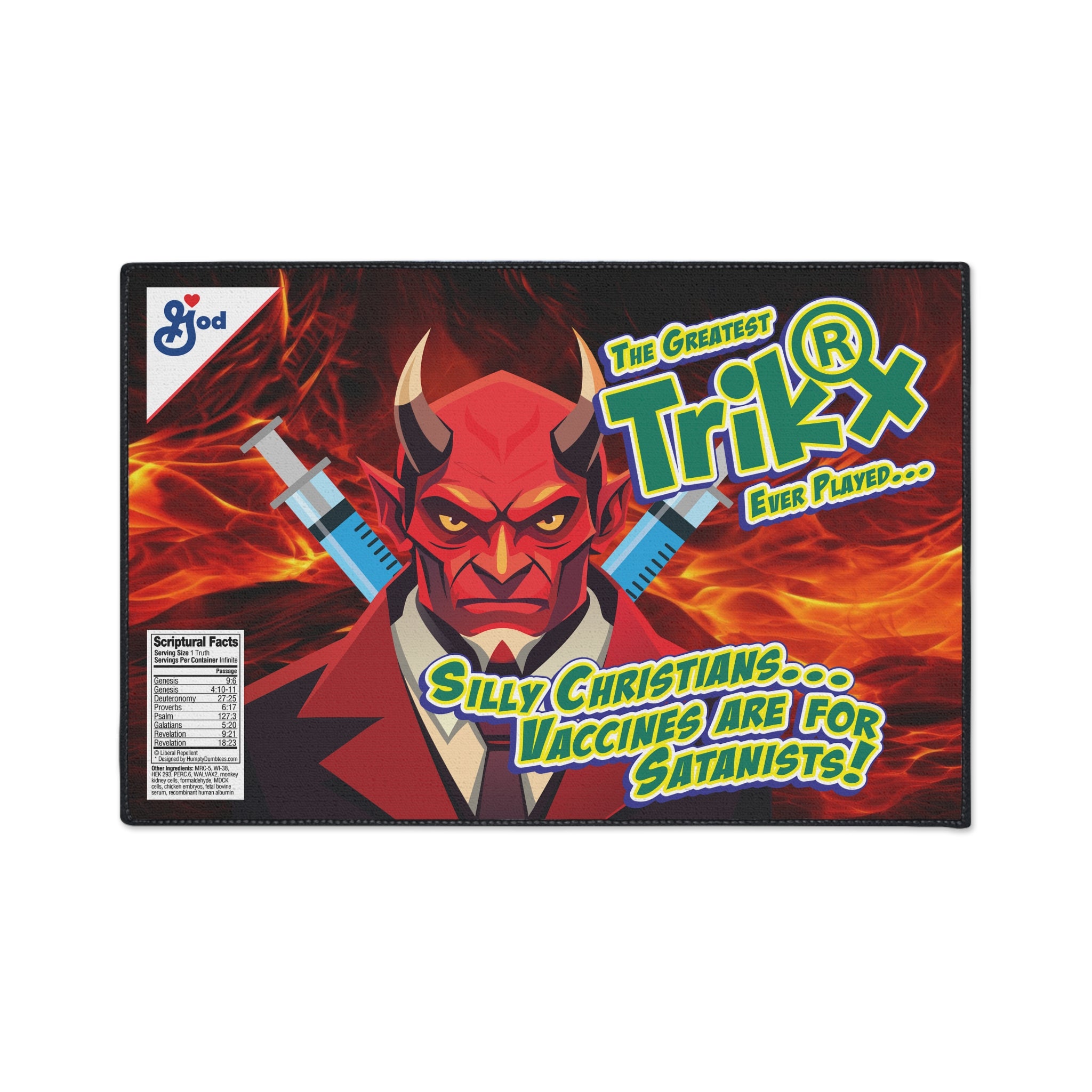 Silly Christians, Vaccines are for Satanists - Heavy Duty Floor Mat