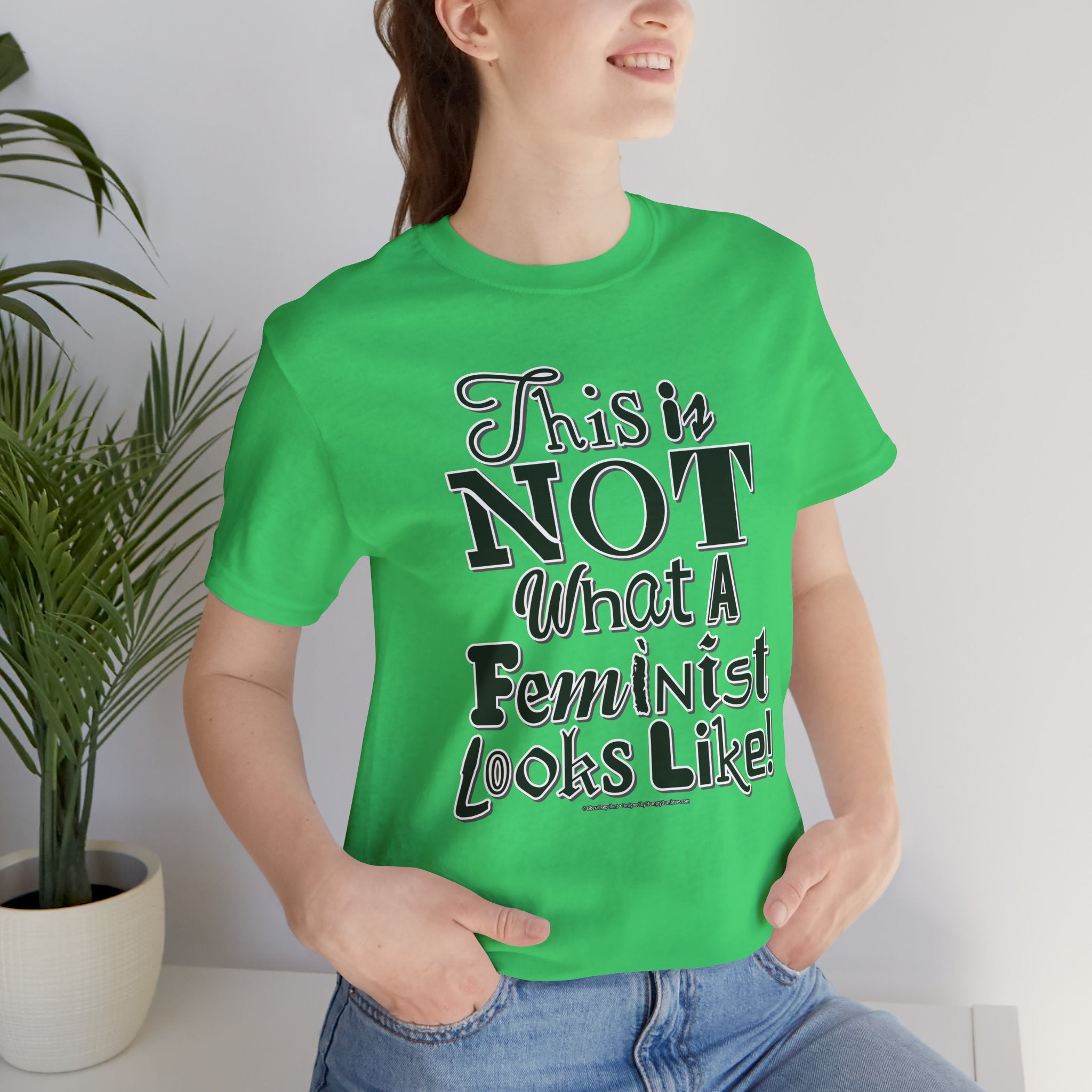This Is NOT What A Feminist Looks Like - Unisex Soft Cotton Short Sleeve T-Shirt