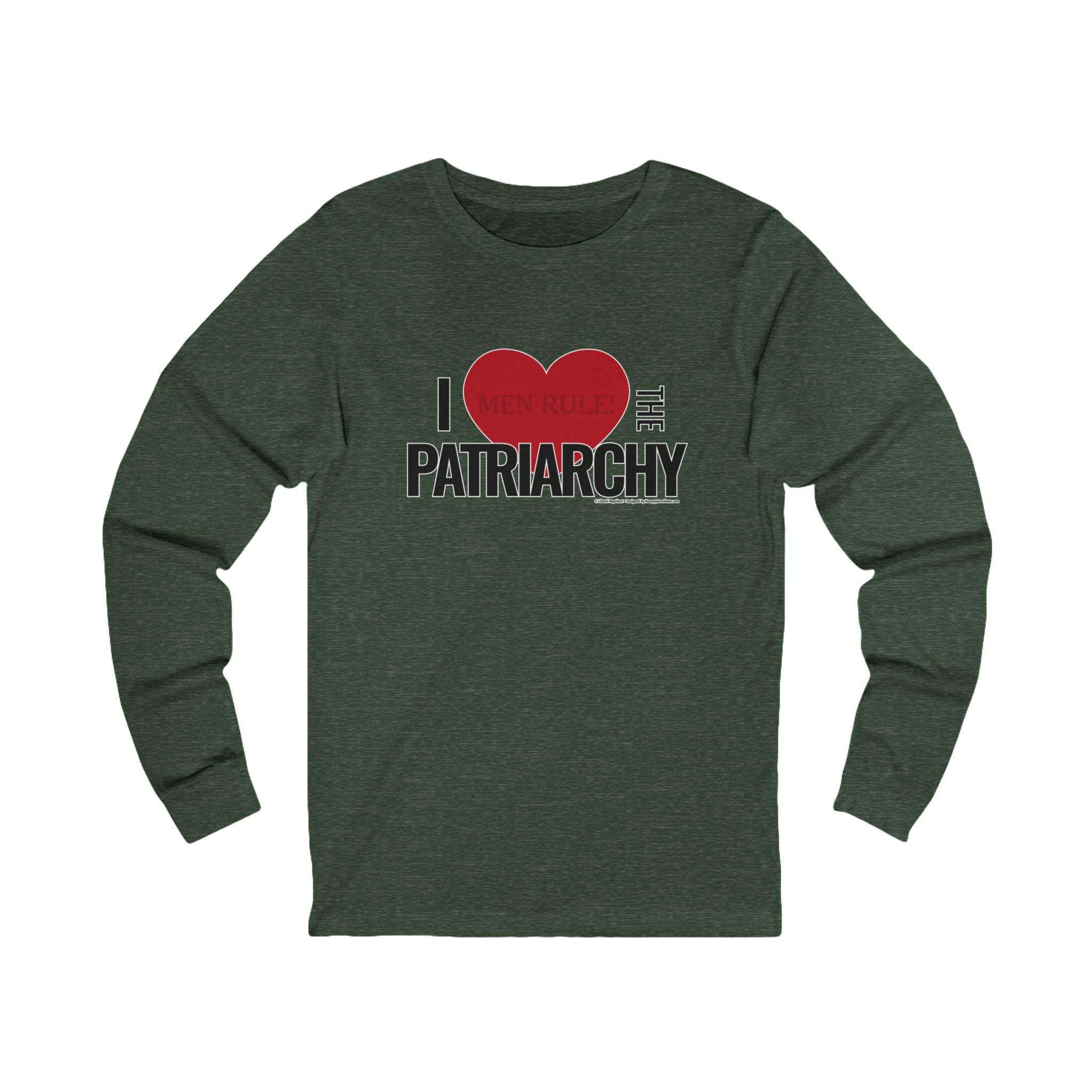 I Love The Patriarchy - Unisex Soft Cotton Long Sleeve T-Shirt