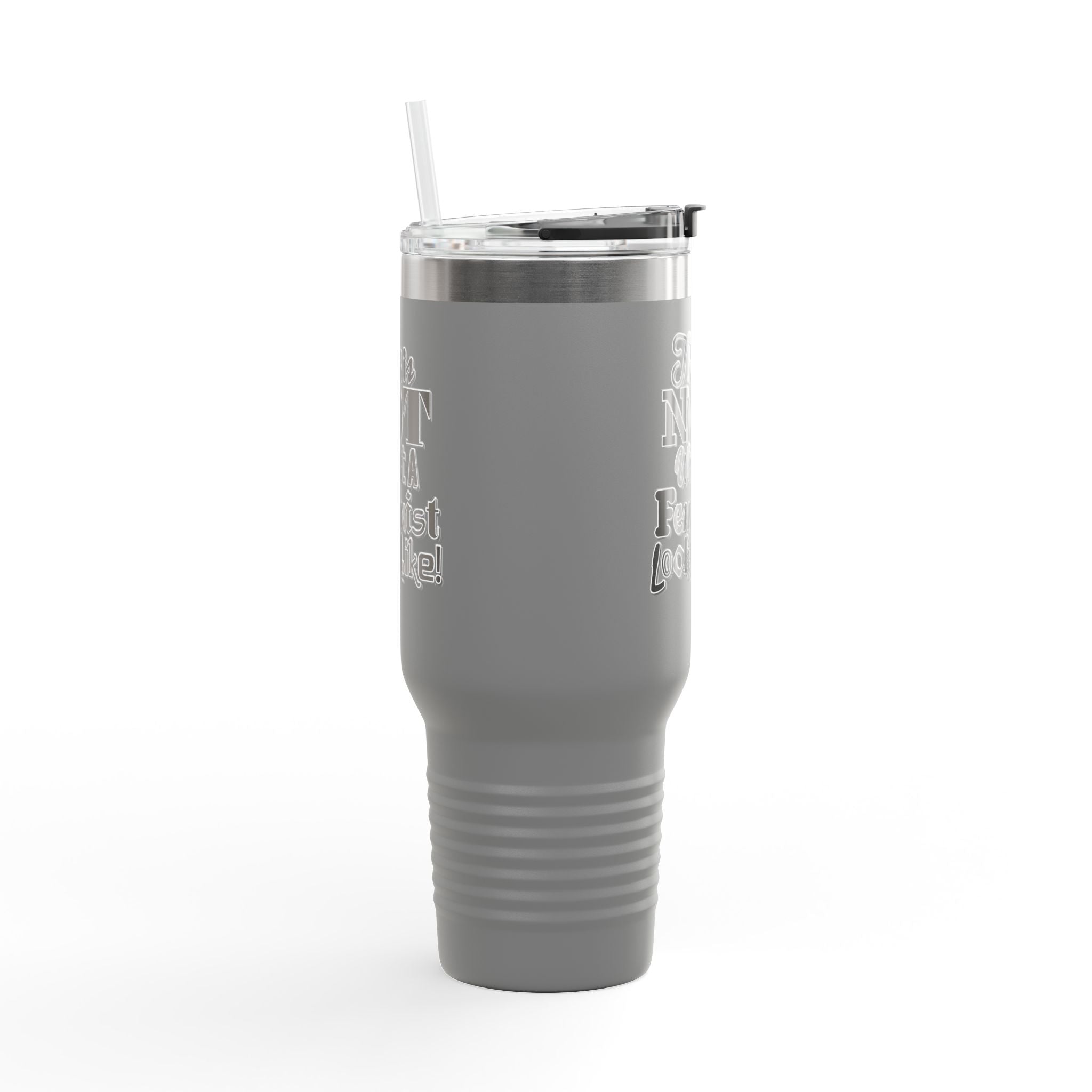 This is NOT What a Feminist Looks Like - 40oz Insulated Travel Mug