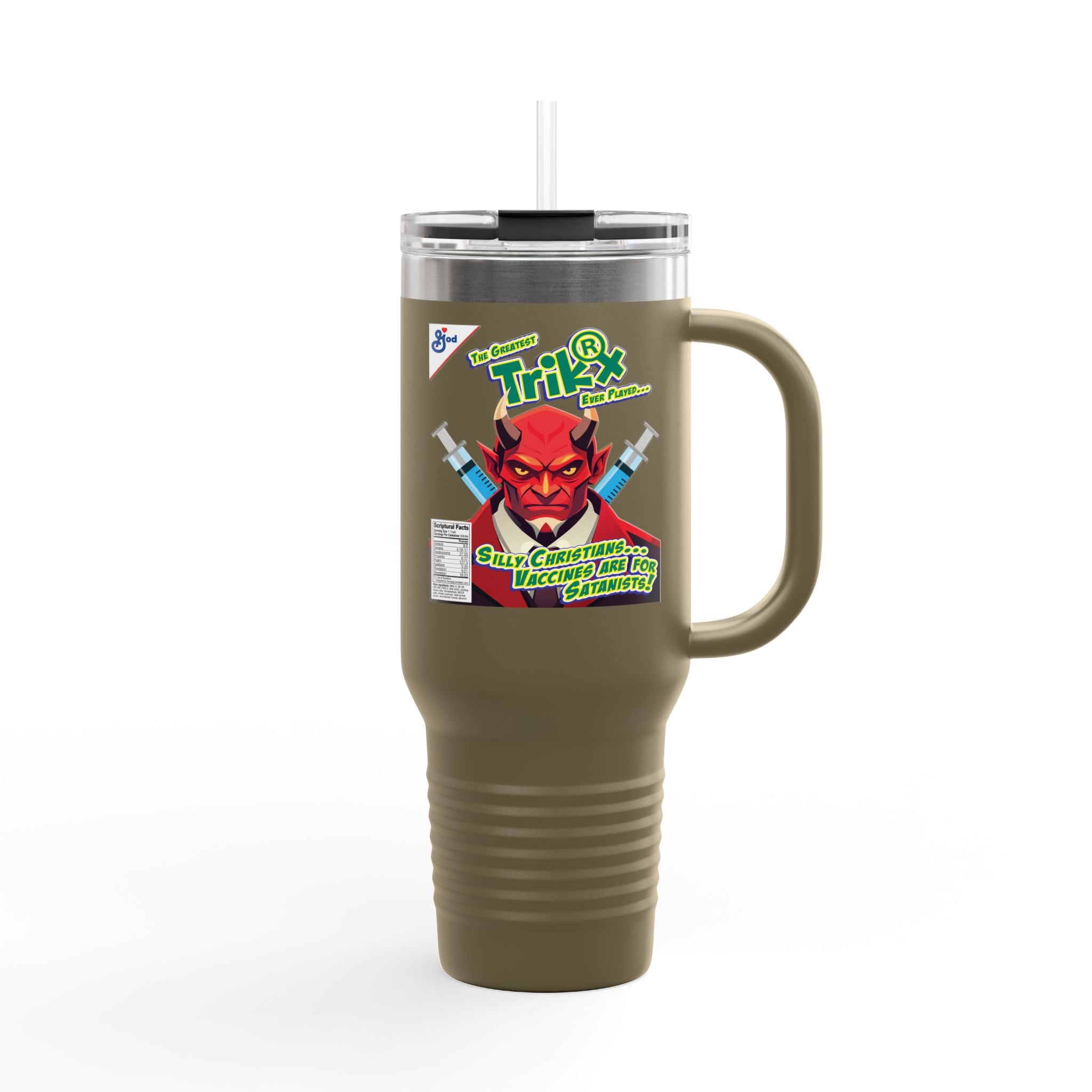 Silly Christians, Vaccines are for Satanists - 40oz Insulated Travel Mug