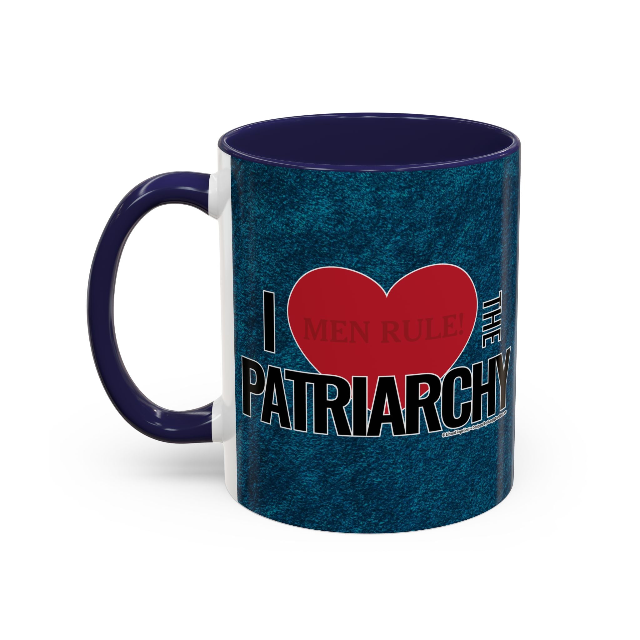 I Love the Patriarchy - 11 & 15oz Ceramic Coffee Mug