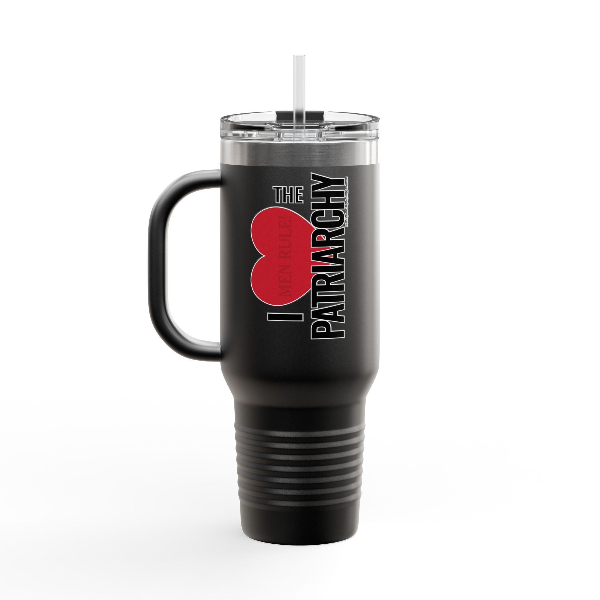 I Heart the Patriarchy - 40oz Insulated Travel Mug