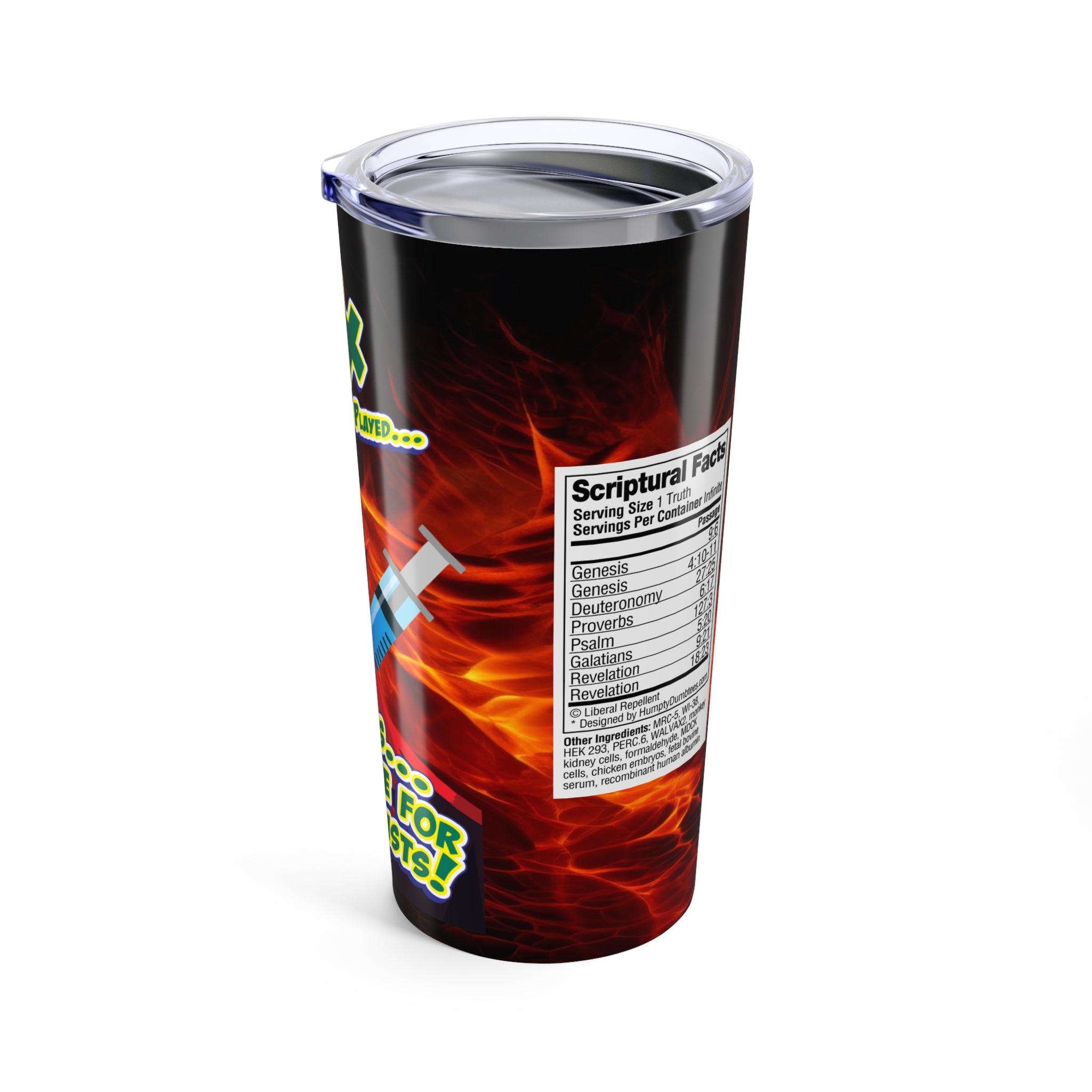 Silly Christians, Vaccines are for Satanists - 20oz Insulated Travel Tumbler