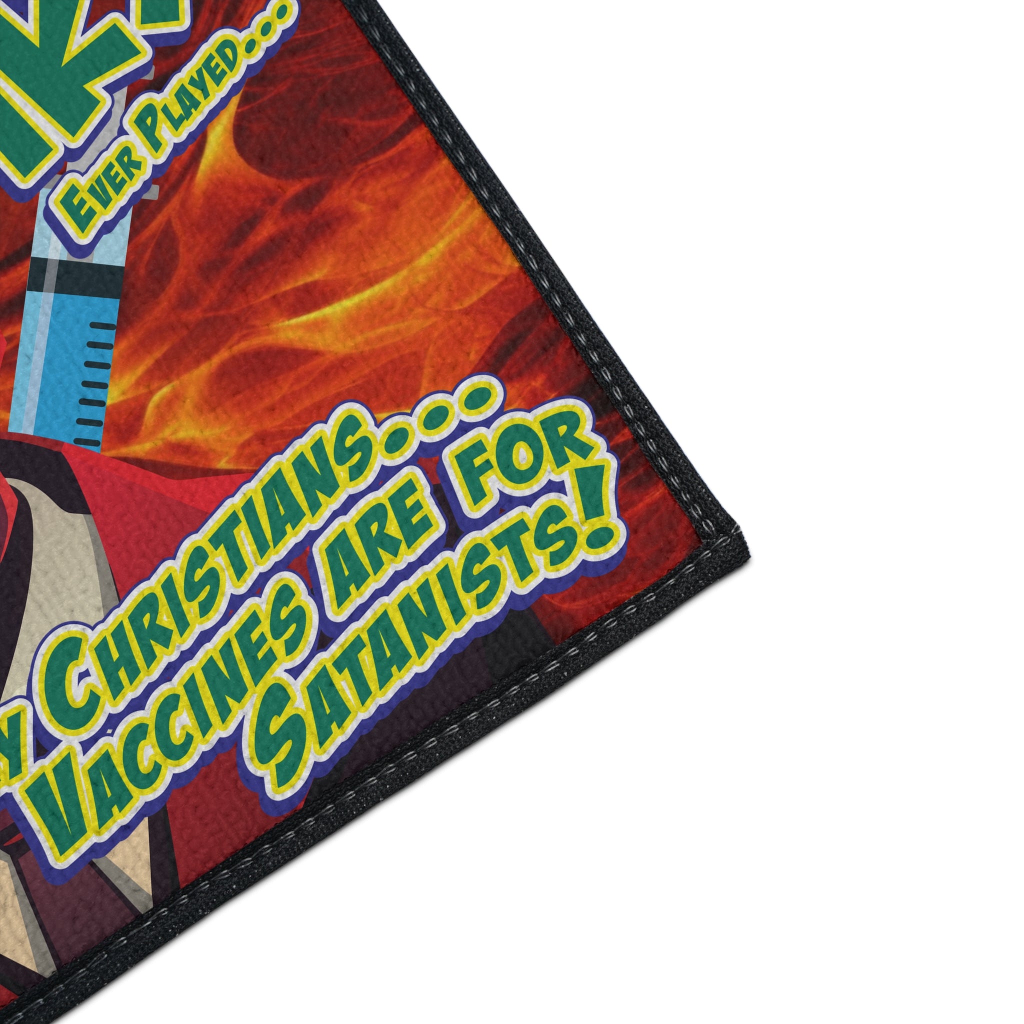 Silly Christians, Vaccines are for Satanists - Heavy Duty Floor Mat