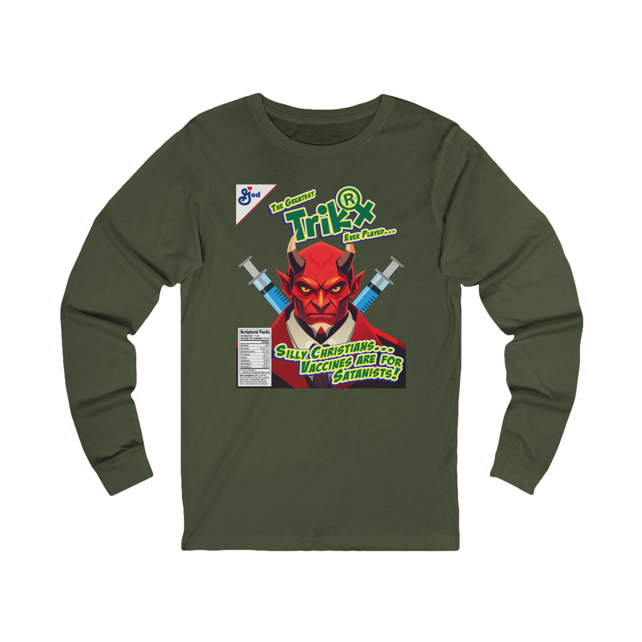 Silly Christians, Vaccines are for Satanists - Unisex Soft Cotton Long Sleeve T-Shirt
