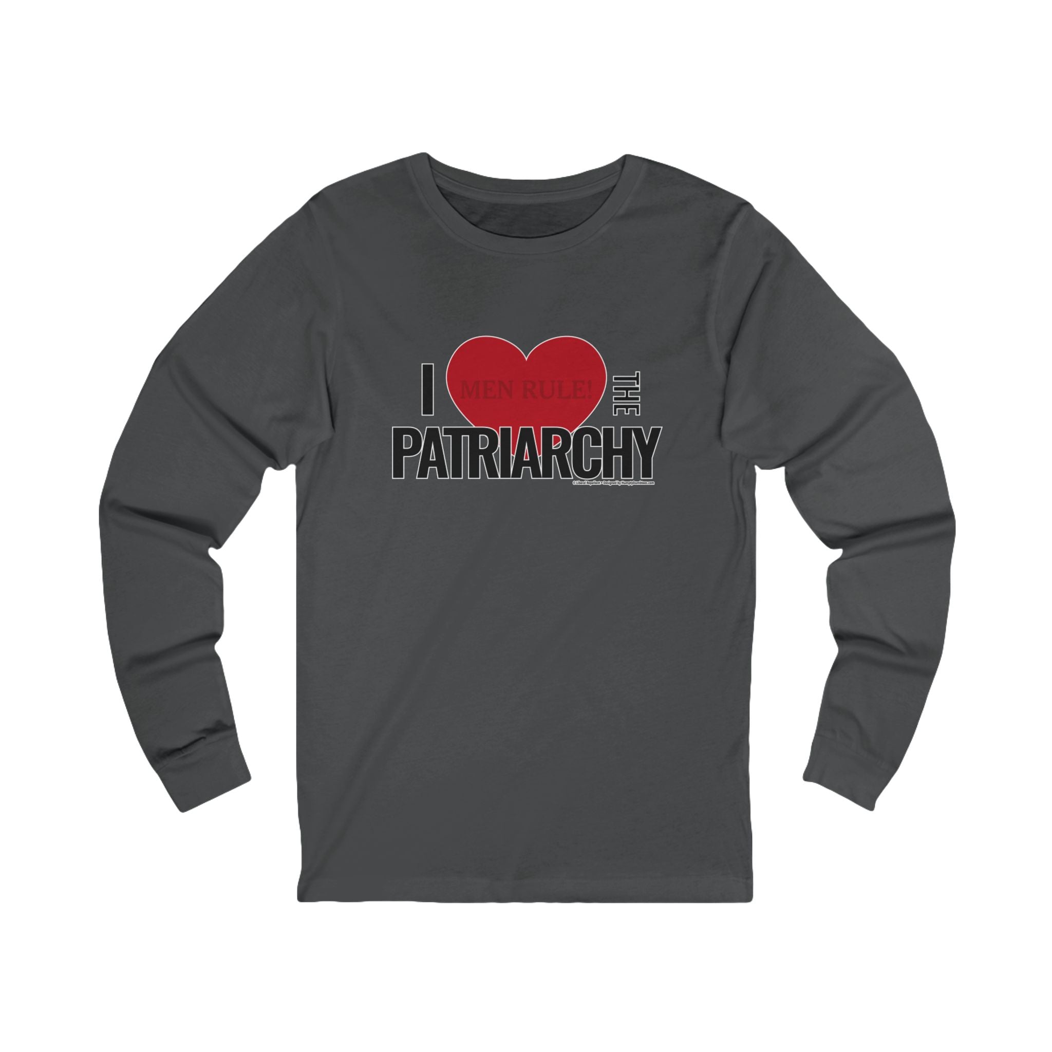 I Love The Patriarchy - Unisex Soft Cotton Long Sleeve T-Shirt