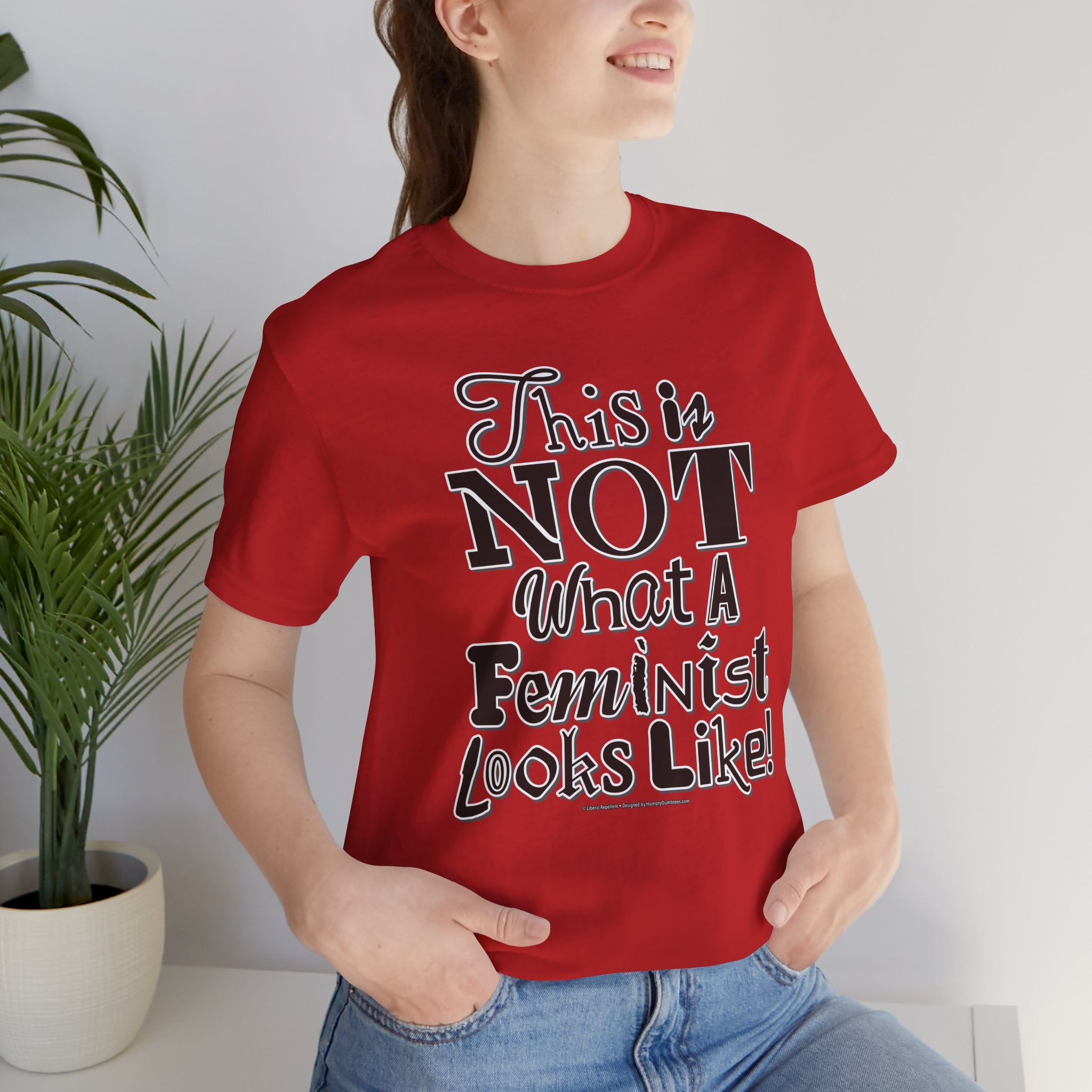 This Is NOT What A Feminist Looks Like - Unisex Soft Cotton Short Sleeve T-Shirt