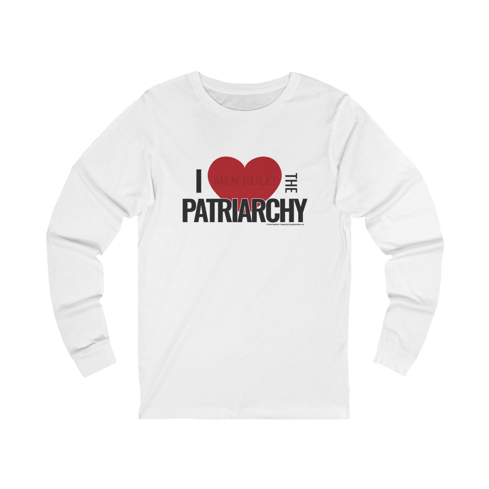I Love The Patriarchy - Unisex Soft Cotton Long Sleeve T-Shirt