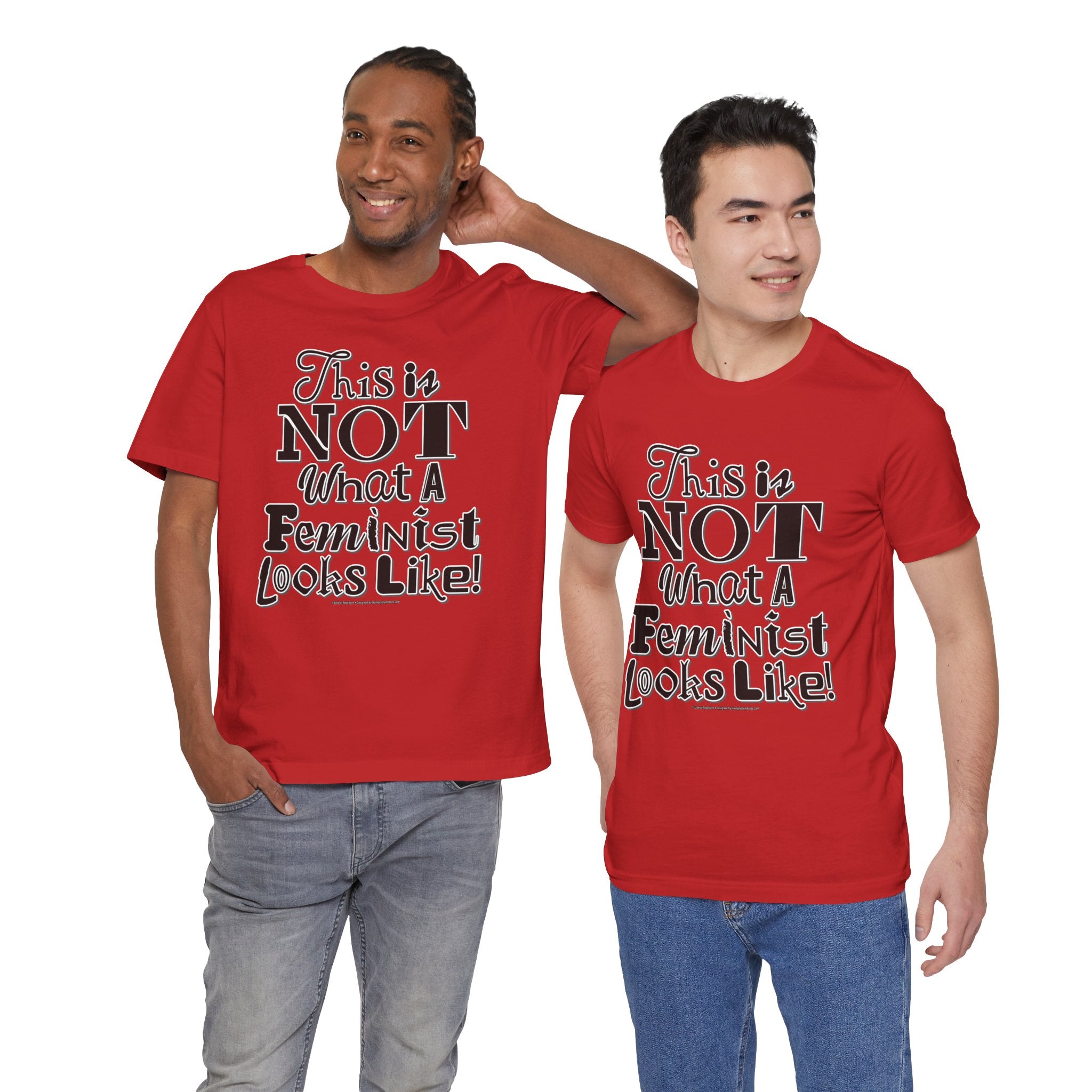 This Is NOT What A Feminist Looks Like - Unisex Soft Cotton Short Sleeve T-Shirt