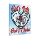 God's Body, God's Choice - Gallery Wrapped Canvas Wall Art