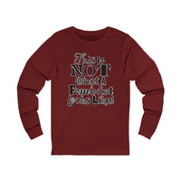 This is NOT What a Feminist Looks Like - Unisex Soft Cotton Long Sleeve T-Shirt