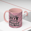 This is NOT What a Feminist Looks Like - 11 & 15oz Ceramic Coffee Mug