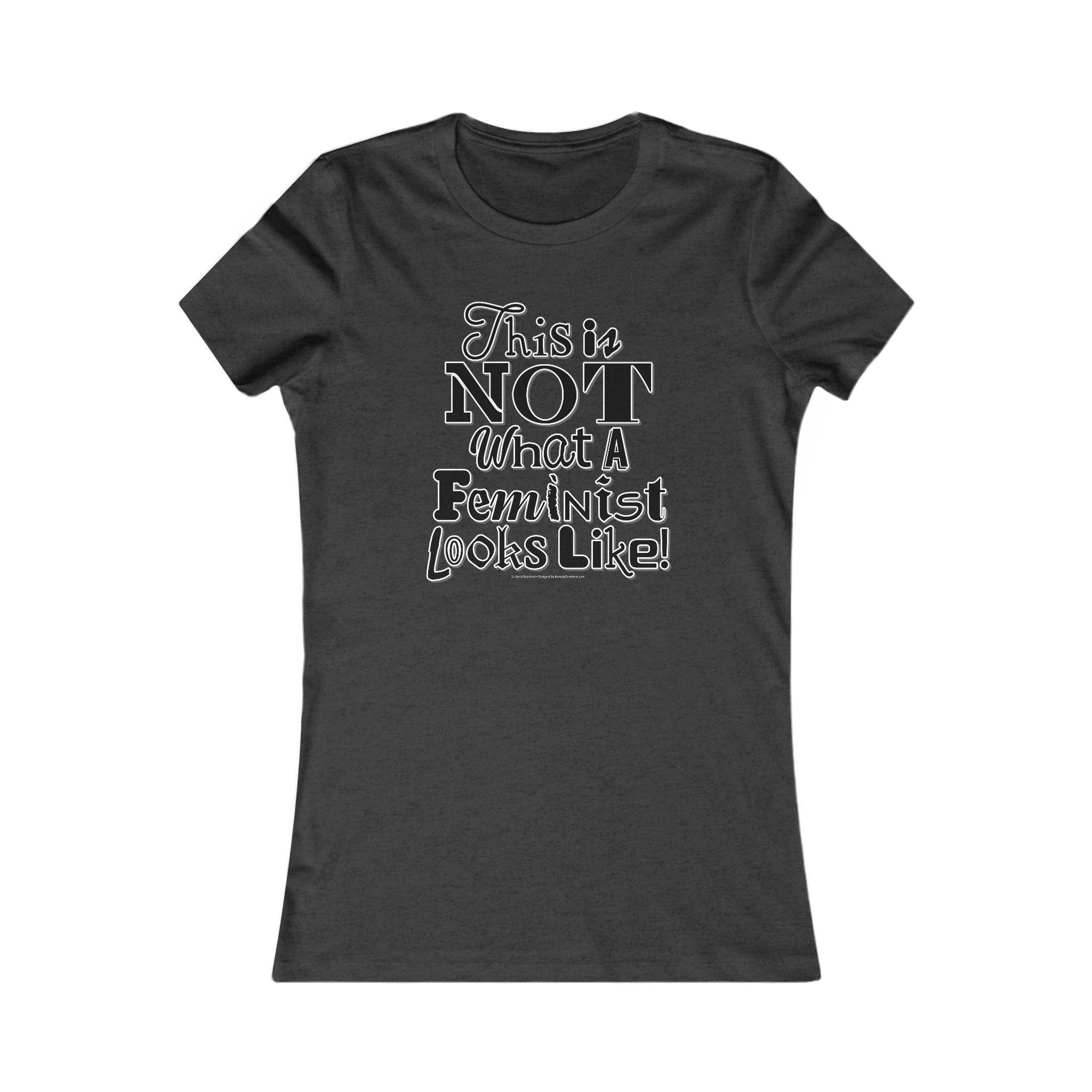 This is NOT What a Feminist Looks Like - Ladies Soft Cotton Cap Sleeve T-Shirt