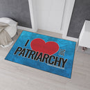 I Love the Patriarchy - Heavy Duty Floor Mat