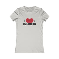 I Love the Patriarchy - Ladies Soft Cotton Cap Sleeve T-Shirt