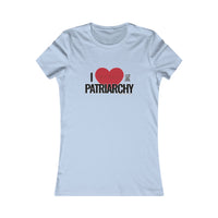 I Love the Patriarchy - Ladies Soft Cotton Cap Sleeve T-Shirt